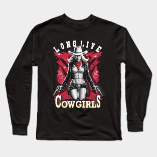 LONG LIVE COWGIRLS Long Sleeve T-Shirt